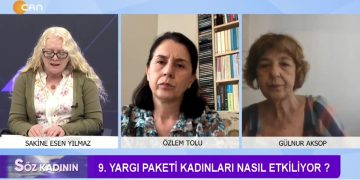 9. Yargı Paketi Kadınları Nasıl Etkiliyor ? – Yeni Müfredatla Amaçlanan Nedir ? – Sakine Esen Yılmaz’ın Hazırlayıp Sunduğu Söz Kadının Progragramının Konukları EŞİK Gönüllüsü Gülnur Aksop Ve EĞİTİM-SEN Genel Tis Ve Hukuk Sekreteri Özlem Tolu