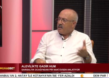 Alevilikte Gadir Hum – Pir Haşim Kızılveren’in Hazırlayıp Sunduğu Dem-i Muhabbet Programının Konuğu Sarısaltık Ocağı’ndan Pir Naki Evsen