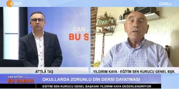 Attilâ Taş’ın sunumuyla Can Aktüel Bu Sabah programının konuğu 27. Dönem CHP Ankara Milletvekili Eğitim Sen Kurucu Genel Başkanı Yıldırım Kaya