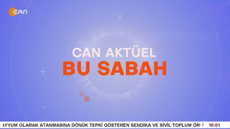 Atillâ Taş’ın Sunduğu Can Aktüel Bu Sabah Programı 1. Bölüm