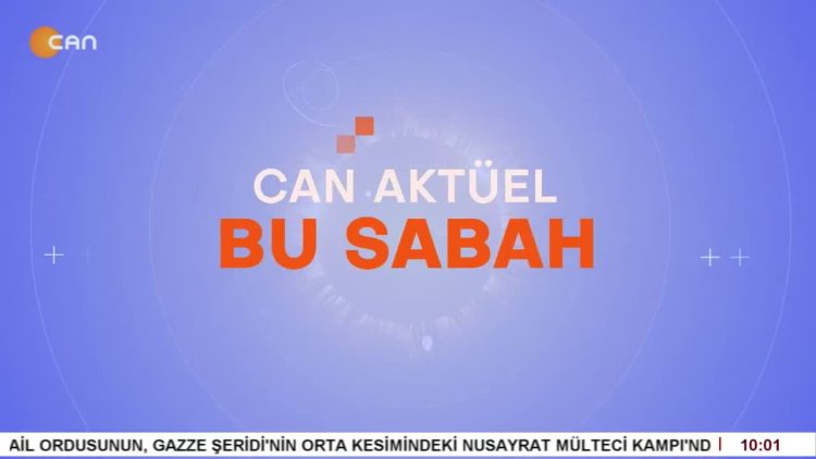 Atillâ Taş’ın Sunduğu Can Aktüel Bu Sabah Programı 1. Bölüm