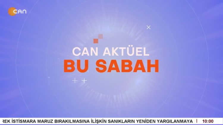 Atillâ Taş’ın Sunduğu Can Aktüel Bu Sabah Programı 1. Bölüm