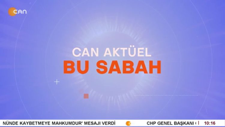 Attilâ Taş’ın Sunumuyla Can Aktüel Bu Sabah