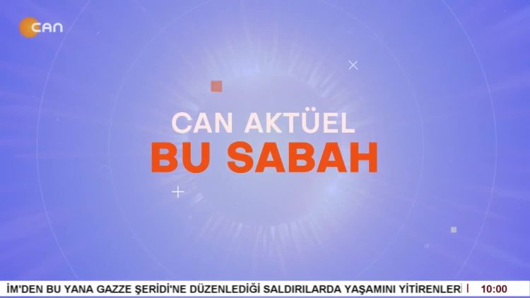 Atillâ Taş’ın Sunduğu Can Aktüel Bu Sabah Programı 1. Bölüm