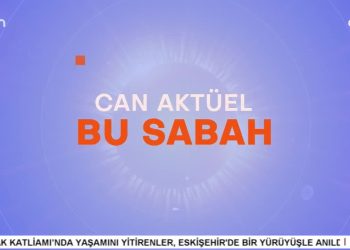 Attilâ Taş’ın Sunumuyla Can Aktüel Bu Sabah