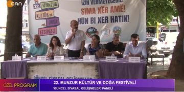 22. Munzur Kültür Ve Doğa Festivali ‘Güncel Siyasal Gelişmeler’ Paneli