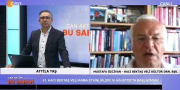 Attilâ Taş’ın sunumuyla Can Aktüel Bu Sabah programının konuğu Hacı Bektaş Veli Kültür Derneği Başkanı Mustafa Özcivan 2. Bölüm