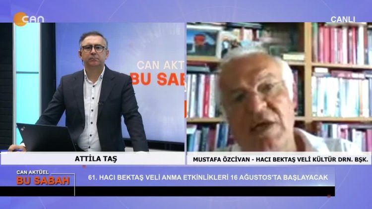 Attilâ Taş’ın sunumuyla Can Aktüel Bu Sabah programının konuğu Hacı Bektaş Veli Kültür Derneği Başkanı Mustafa Özcivan 2. Bölüm
