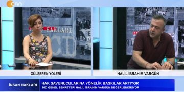 Hak Savunucularına Yönelik Baskılar Artıyor – Terörün Finansmanının Önlenmesi Yasası Toplumu Susturmak İçin Kullanılıyor – Gülseren Yoleri’nin Hazırlayıp Sunduğu İnsan Hakları Programının Konuğu İHD Genel Sekreteri Halil İbrahim Vargün