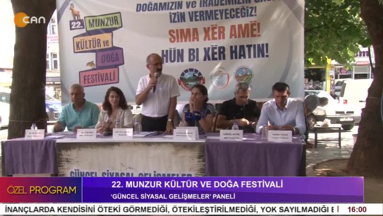 22. Munzur Kültür Ve Doğa Festivali ‘Güncel Siyasal Gelişmeler’ Paneli