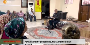 PSAKD Edremit Şubesi’nde, Muharrem Sohbeti – Muharrem Özel Programı CanTV’de