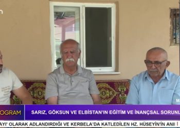 Sarız, Göksun ve Elbistan’ın Eğitim ve İnançsal Sorunları
