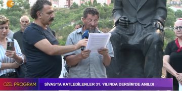 Sivas’ta Katledilenler 31. Yılında Dersim’de Anıldı.