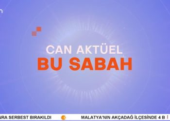Çilem Küçükkeleş’in Sunumuyla Can Aktüel Bu Sabah – 1. Bölüm