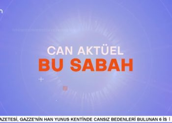 Çilem Küçükkeleş’in Sunumuyla Can Aktüel Bu Sabah – 1. Bölüm