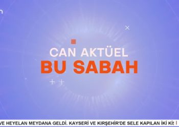 Çilem Küçükkeleş’in Sunumuyla Can Aktüel Bu Sabah – 1. Bölüm