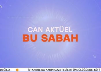 Çilem Küçükkeleş’in Sunumuyla Can Aktüel Bu Sabah – 1. Bölüm