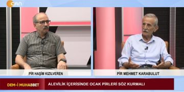 Alevilik İçerisinde Ocak Pirleri Söz Kurmalı – Pir Haşim Kızılveren’in Sunduğu Dem-i Muhabbet Programının Konuğu Baba Mansur Ocağı’ndan Pir Mehmet Karabulut