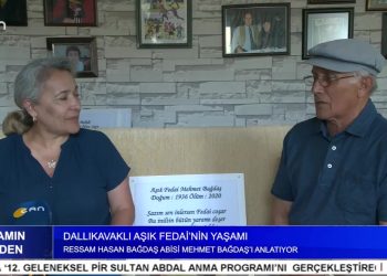 Dallıkavaklı Aşık Fedai’nin Yaşamı – Elif Tabak’ın Sunduğu Yaşamın İçinden Programının Konukları Hasan Bağdaş