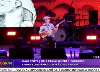 Hacı Bektaş Veli Anma Etkinlikleri 3. Gününde Kapanış Konseriyle Sona Eriyor – 3. Bölüm