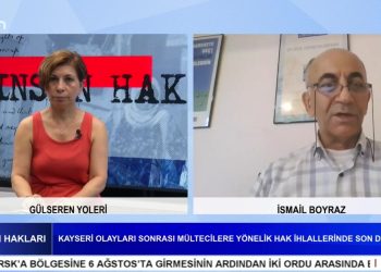 Kayseri Olayları Sonrası Mültecilere Yönelik Hak İhlallerinde Son Durum – Gülseren Yoleri’nin Sunduğu İnsan Hakları Programının Konuğu İHD MYK Üyesi İsmail Boyraz