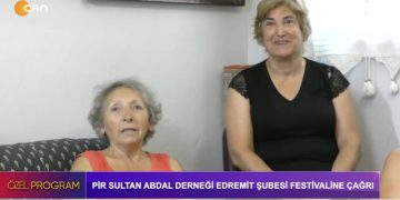 Pir Sultan Abdal Derneği Edremit Şubesi Festivaline Çağrı – Özel Program CanTV’de
