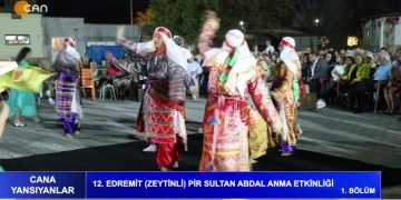 12. Edremit ( Zeytinli ) Pir Sultan Abdal Anma Etkinliği – 1. Bölüm – Cana Yansıyanlar Programı CanTV’de