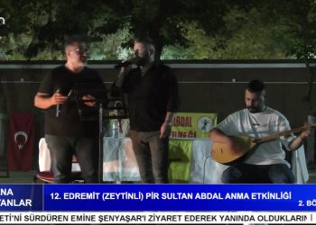 12. Edremit ( Zeytinli ) Pir Sultan Abdal Anma Etkinliği – 2. Bölüm – Cana Yansıyanlar Programı CanTV’de