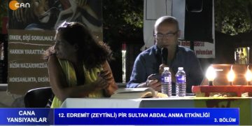 12. Edremit (Zeytinli) Pir Sultan Abdal Anma Etkinliği – 3. Bölüm.