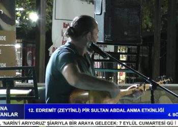 12. Edremit (Zeytinli) Pir Sultan Abdal Anma Etkinliği – 4. Bölüm.