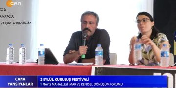 2 Eylül Kuruluş Festivali, 1 Mayıs Mahallesi İmar Ve Kentsel Dönüşüm Forumu – Cana Yansıyanlar Programı CanTV’de