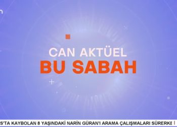 Çilem Küçükkeleş’in Sunumuyla Can Aktüel Bu Sabah – 1. Bölüm