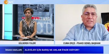 Aleviler İçin Barış Ne Anlam İfade Ediyor? – Toplumsal Barışın Önündeki Engeller Nasıl Aşılmalı? Yeni Eğitim Yılında Müfredatta İnanç Özgürlüğüne Aykırılıklar – Gülseren Yoleri’nin Sunduğu İnsan Hakları Programının Konuğu PSAKD Genel Başkanı Cuma Erçe