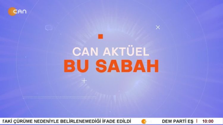 Çilem Küçükkeleş İle Can Aktüel Bu Sabah – 1. Bölüm