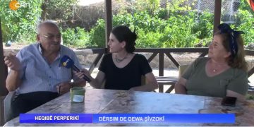 DÊRSIM DE DEWA ŞÎVZOKÎ – Nuray Atmaca’nın Hazırlayıp Sunduğu Heqıbê Perperıkî Programı CanTV’de