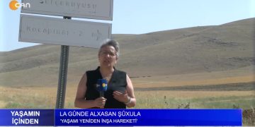 La Gûnde Alxasan Şûxula – Yaşamı Yeniden İnşa Hareketi – Elif Tabak’ın Sunduğu Yaşamın İçinden Programının Konuğu Ahmet Güden