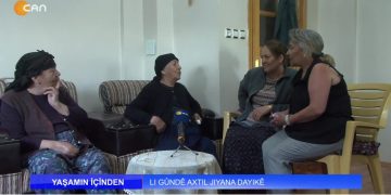 Li Gûndê Axtil Jiyana Dayikê – Elif Tabak’ın Hazırlayıp Sunduğu Yaşamın İçinden CAN TV’de