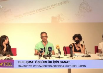 Buluşma: Özgürlük İçin Sanat, Sansür ve Otosansür Baskısında Kültürel Kapan.