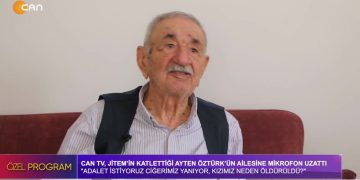 CAN TV, Jitem’in Katlettiği Ayten Öztürk’ün Ailesine Mikrofon Uzattı. ”Adalet İstiyoruz, Ciğerimiz Yanıyor, Kızımız Neden Öldürüldü?”