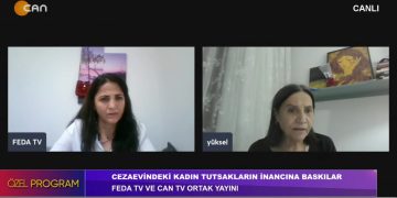 Cezaevindeki Kadın Tutsakların İnancına Baskılar – FEDA TV Ve CAN TV Ortak Yayını – Özel Program CanTV’de