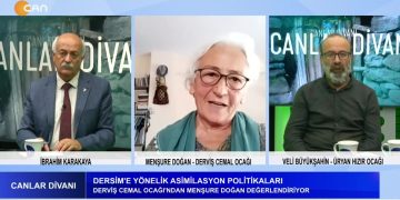 Dersim’e Yönelik Asimilasyon Politikaları – Hükümetin Düzenleyeceği Anadolu’nun Horosan’ı Tunceli Sepozyumu – İbrahim Karakaya İle Canlar Divanı Programının Konukları Derviş Cemal Ocağı’ndan Menşure Doğan Ve Üryan Hızır Ocağı’ndan Veli Büyükşahin