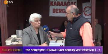 İBB Serçeşme Hünkar Hacı Bektaş Veli Festivali – 3. Bölüm – Hüseyin Kelleci’nin Hazırlayıp Sunduğu Özel Program CanTV’de