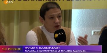 MARDEF 6. Buluşma Kampı – ‘ Toplumsal Cinsiyet Eşitsizliği Ve Toplumsal Baskı ‘ Paneli – Elif Sonzamancı’nın Sunduğu Özel Program CanTV’de