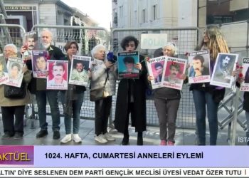 1024. Hafta Cumartesi Anneleri Eylemi.