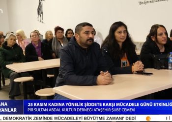 25 Kasım Kadına Yönelik Şiddete Karşı Mücadele Günün Etkinliği – Pir Sultan Abdal Kültür Derneği Ataşehir Şube Cemevi – Cana Yansıyanlar Programı CanTV’de