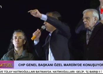 CHP GENEL BAŞKANI VE DEM PARTİ EŞ BAŞKANLARI MARDİNDE KONUŞUYOR