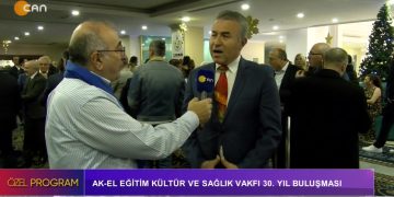 AK-EL Eğitim, Kültür Ve Sağlık Vakfı 30. Yıl Buluşması – Hüseyin Kelleci’nin Özel Program CanTV’de