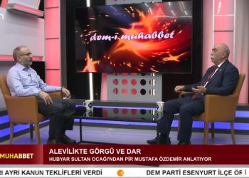 Alevilikte Görgü ve Dar, – Pir Haşim Kızılveren’in Sunumuyla Demi Muhabbet Programının Konuğu: Hubyar Sultan Ocağı’ndan Pir Mustafa Özdemir.