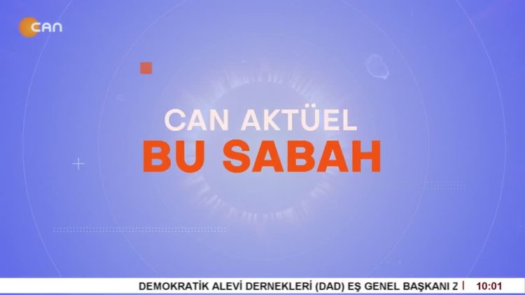 Veli Haydar Güleç İle Can Aktüel Bu Sabah