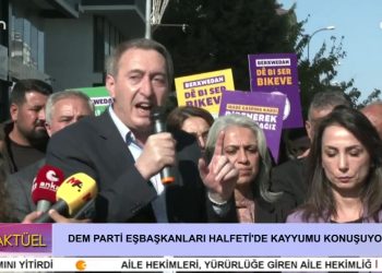 DEM PARTİ EŞBAŞKANLARI HALFETİ’DE KAYYUMU KONUŞUYOR